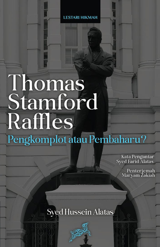 Book cover of Thomas Stamford Raffles: Pengkomplot Atau Pembaharu? by Syed Hussein Alatas