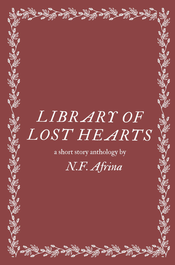 Book cover of Library Of Lost Hearts: A Short Story Anthology by N.F. Afrina