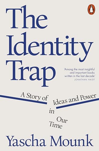 Book cover of The Identity Trap by Yascha Mounk