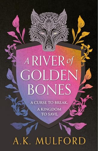 Book cover of A River Of Golden Bones by A.K. Mulford