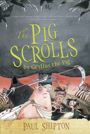 Book cover of The Pig Scrolls by Paul Shipton