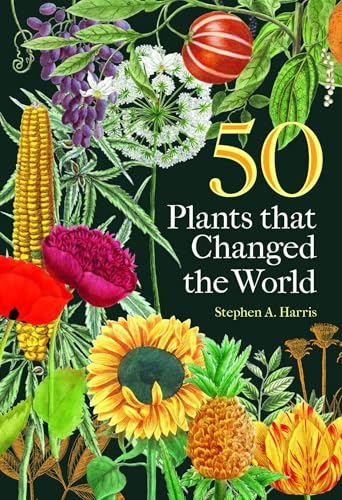 Book cover of 50 Plants That Changed The World by Stephen A Harris