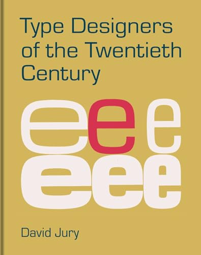Book cover of Type Designers of the 20th Century by David Jury
