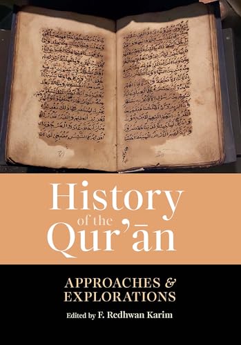 Book cover of History Of The Qur'an: Approaches And Explorations by F Redhawn Karim (Ed.)