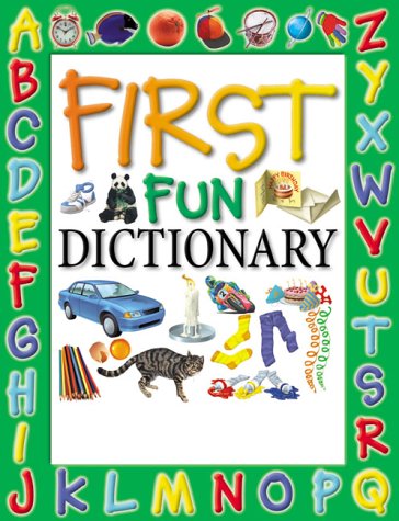 Book cover of First Fun Dictionary by Cindy Leaney
