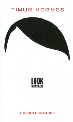 Book cover of Look Who's Back by Timur Vermes, Jamie Bulloch (Trans.)