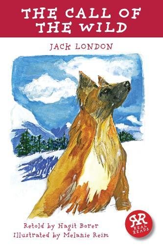 Book cover of The Call Of The Wild by Hagit Borer (Retelling), Jack London, Melanie Reim (Illus.)