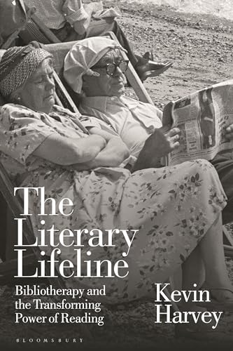 Book cover of The Literary Lifeline: Bibliotherapy And The Transforming Power Of Reading by Kevin Harvey