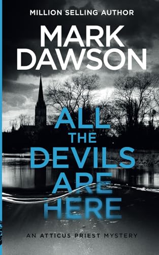 Book cover of All The Devils Are Here by Mark  Dawson