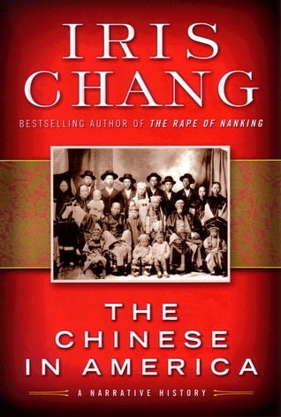 Book cover of The Chinese In America: A Narrative History by Iris Chang