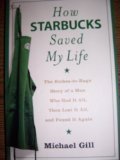 Book cover of How Starbucks Saved My Life by Michael Gates Gill