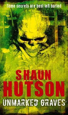 Book cover of Unmarked Graves by Shaun Hutson