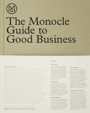 Book cover of The Monocle Guide To Good Business by Monocle