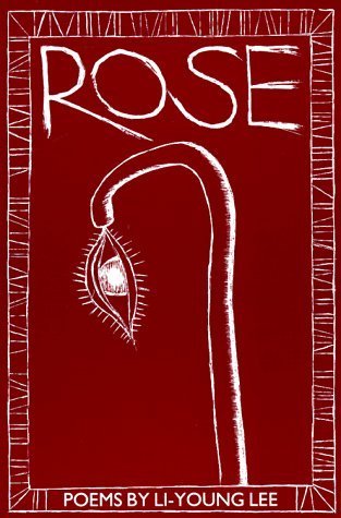 Book cover of Rose by Li-Young Lee, Gerald Stern (Foreword)