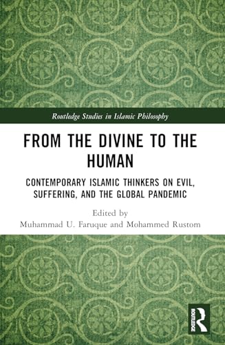 Book cover of From The Divine To The Human by Muhammad U. Faruque (editor), Mohammed Rustom (editor)