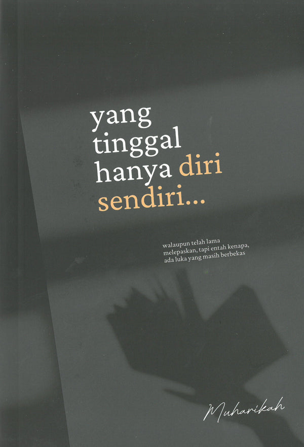 Book cover of Yang Tinggal Hanya Diri Sendiri by Muharikah