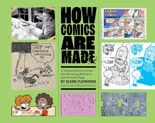 Book cover of How Comics Are Made: A Visual History From The Drawing Board To The Printed Page by Glenn Fleishman