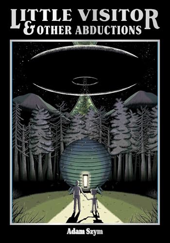 Book cover of Little Visitor & Other Abductions by Adam Szym