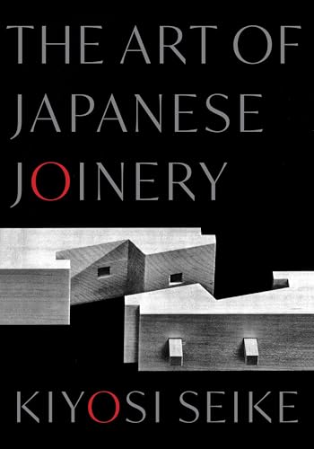 Book cover of The Art of Japanese Joinery by Kiyosi Seike