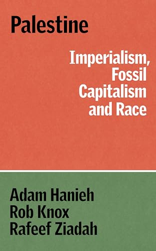 Book cover of Resisting Erasure: Capital, Imperialism And Race In Palestine by Adam Hanieh, Rob Knox, Rafeef Ziadah