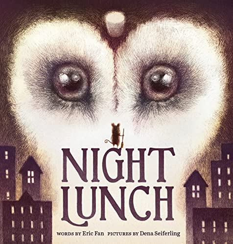Book cover of Night Lunch by Eric Fan, Dena Seiferling (Illus.)