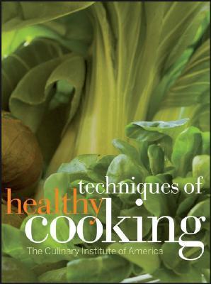 Book cover of Techniques of Healthy Cooking by Culinary Institute of America