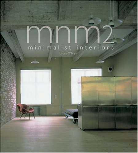 Book cover of Mnm 2: Minimalist Interiors by Laura O'Bryan