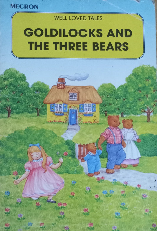Book cover of Goldilocks And The Three Bears by Lucy Kincaid (Retold), Linda Warroll (Illus.)