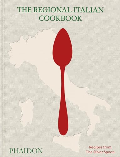 Book cover of The Regional Italian Cookbook: Recipes From The Silver Spoon by The Silver Spoon Kitchen