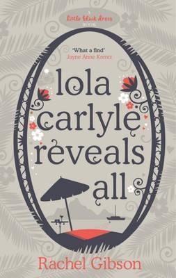 Book cover of Lola Carlyle Reveals All by Rachel Gibson