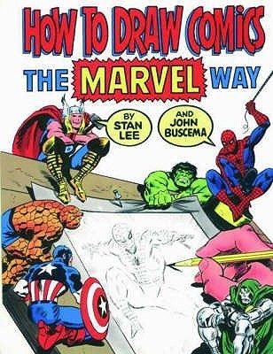 Book cover of How To Draw Comics The 'Marvel' Way by Stan Lee