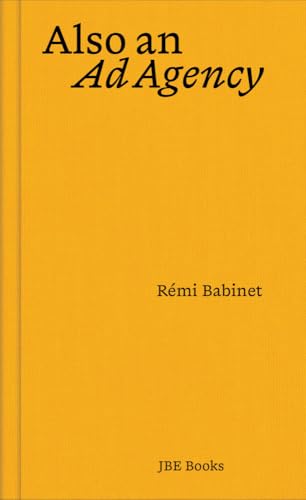 Book cover of No Ads Please: Advertising Stories From The World’s Most Creative Agency by Remi Babinet