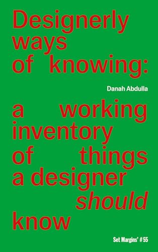 Book cover of Designerly Ways of Knowing: A Working Inventory of Things a Designer Should Know by Danah Abdulla