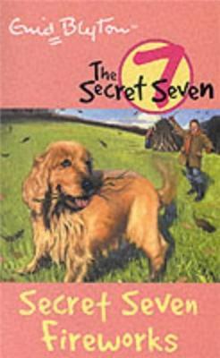 Book cover of Secret Seven Fireworks by Enid Blyton