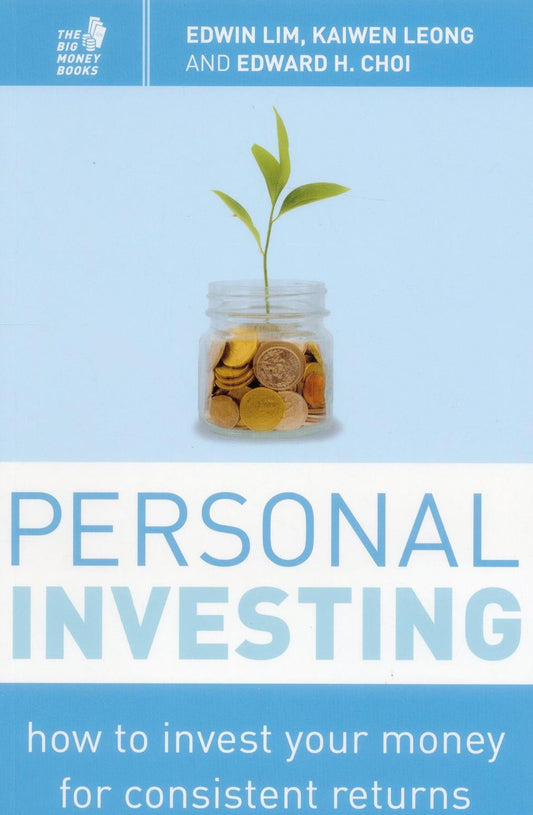Book cover of Personal Investing: How to Invest Your Money for Consistent Returns by Edwin Lim, Kaiwen Leong, Edward H. Choi