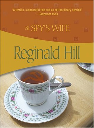 Book cover of The Spy's Wife by Reginald Hill