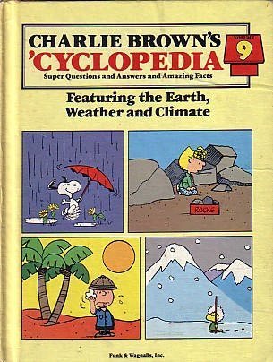 Book cover of Charlie Brown's Cyclopedia: Volume 9 Featuring The Earth, Weather And Climate by Funk & Wagnalls