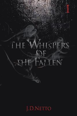 Book cover of The Whispers Of The Fallen by J.D. Netto