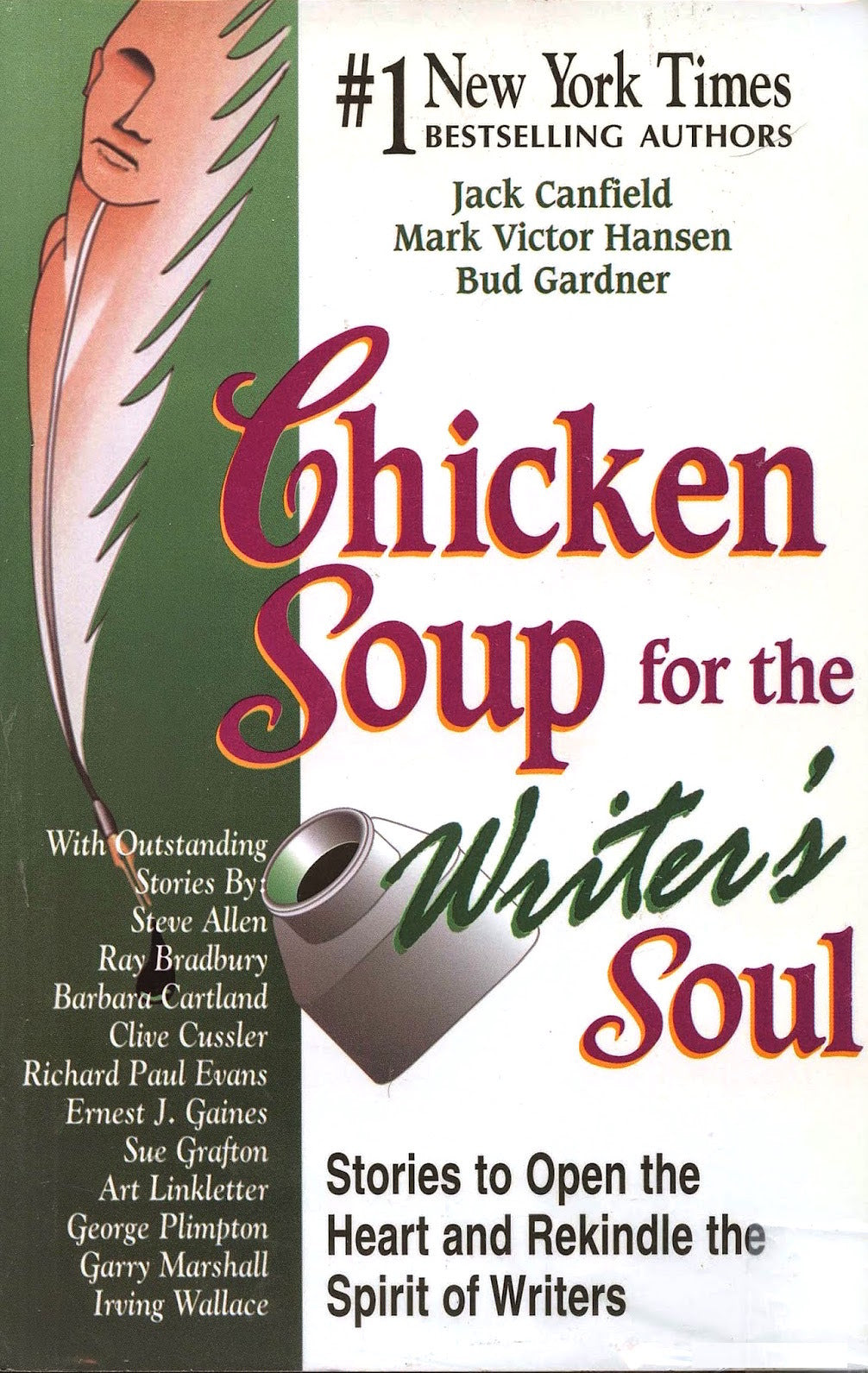 Book cover of Chicken Soup For The Writer's Soul: Stories To Open The Heart And Rekindle The Spirit Of Writers by Jack Canfield, Mark Victor Hansen, Elizabeth Engstrom (Contrib.), Bud Gardner