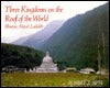 Book cover of Three Kingdoms On The Roof Of The World: Bhutan, Nepal, And Ladakh by Robert Z. Apte