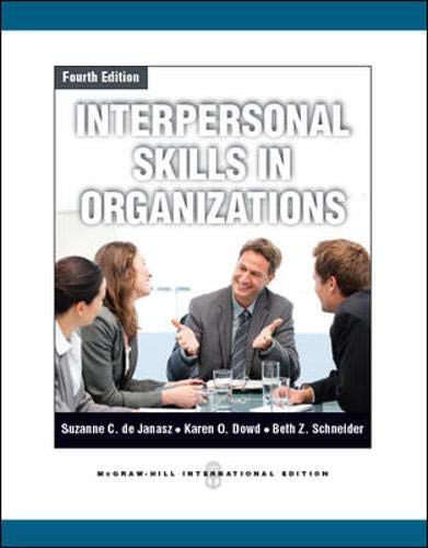 Book cover of Interpersonal Skills In Organizations by Suzanne C. de Janasz, Karen O. Dowd, Beth Z. Schneider