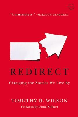 Book cover of Redirect by Timothy D. Wilson, Daniel Todd Gilbert (Foreword)