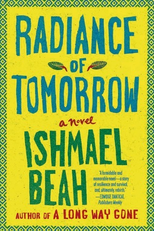 Book cover of Radiance Of Tomorrow by Ishmael Beah