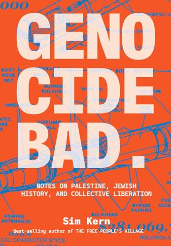 Book cover of Genocide Bad: Notes On Palestine, Jewish History, And Collective Liberation by Sim Kern
