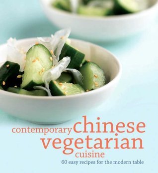 Book cover of Contemporary Chinese Vegetarian Cuisine by Marshall Cavendish Cuisine