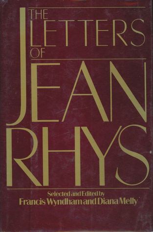 Book cover of The Letters of Jean Rhys by Jean Rhys, Francis Wyndham (Ed.), Diana Melly (Ed.)