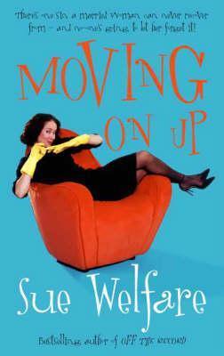Book cover of Moving On Up by Sue Welfare