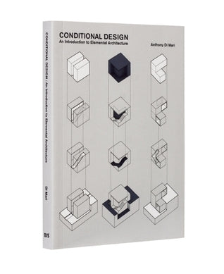 Book cover of Conditional Design: An Introduction To Elemental Architecture by Anthony di Mari
