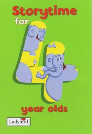 Book cover of Storytime For 4 Year Olds by Joan Stimson, Katy Taggart (Illus.)
