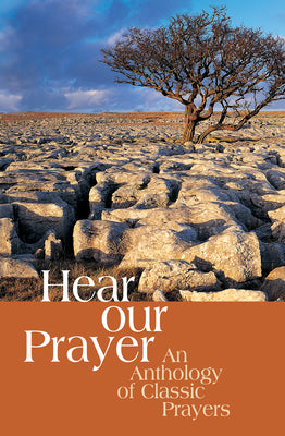 Book cover of Hear Our Prayer: An Anthology Of Classic Prayers by Olivia Warburton
